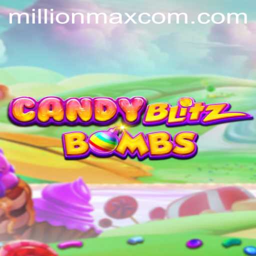 CandyBlitzBombs: Dive into the Sweetest Explosion of Fun with MillionMax